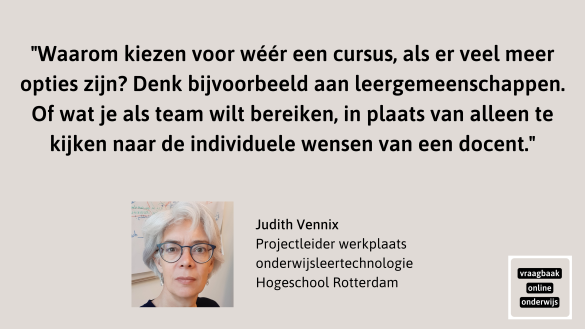"Weer een cursus? Voor professionalisering van docenten zijn er veel meer opties." | Interview Judith Vennix