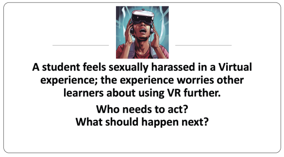 If someone is sexually assaulted in a virtual experience, what do we do? 