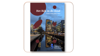 Algemene Rekenkamer | 15 januari  2025| Het Rijk in de cloud - Donkere wolken pakken samen